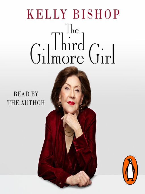 Title details for The Third Gilmore Girl by Kelly Bishop - Available